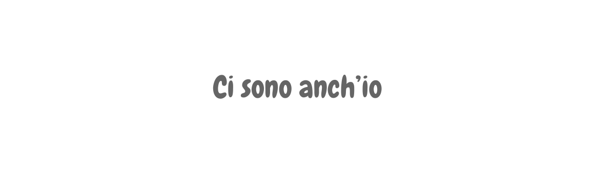 Ci sono anch io